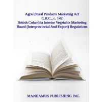 British Columbia Interior Vegetable Marketing Board (Interprovincial And Export) Regulations