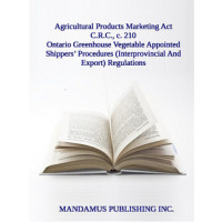 Ontario Greenhouse Vegetable Appointed Shippers’ Procedures (Interprovincial And Export) Regulations