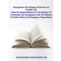 Order Setting Out The Respective Responsibilities Of The Minister Of Citizenship And Immigration And The Minister Of Public Safety And Emergency Preparedness Under The Act
