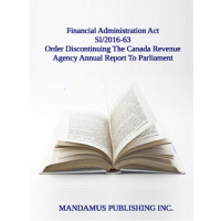 Order Discontinuing The Canada Revenue Agency Annual Report To Parliament