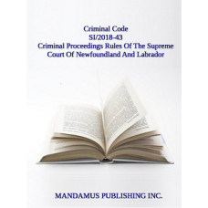 Criminal Proceedings Rules Of The Supreme Court Of Newfoundland And Labrador