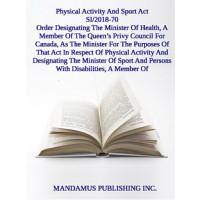Order Designating The Minister Of Health, A Member Of The Queen’s Privy Council For Canada, As The Minister For The Purposes Of That Act In Respect Of Physical Activity And Designating The Minister Of Sport And Persons With Disabilities, A Member Of
