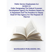 Order Designating The Federal Economic Development Agency For Northern Ontario As A Department And The President As Deputy Head Of That Agency For The Purposes Of That Act