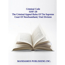 The Criminal Appeal Rules Of The Supreme Court Of Newfoundland, Trial Division