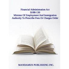 Minister Of Employment And Immigration Authority To Prescribe Fees Or Charges Order