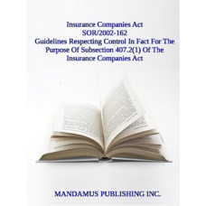 Guidelines Respecting Control In Fact For The Purpose Of Subsection 407.2(1) Of The Insurance Companies Act