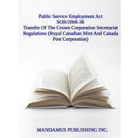 Transfer Of The Crown Corporation Secretariat Regulations (Royal Canadian Mint And Canada Post Corporation)