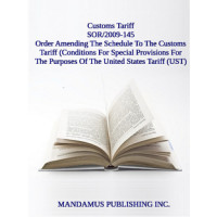Order Amending The Schedule To The Customs Tariff (Conditions For Special Provisions For The Purposes Of The United States Tariff (UST))