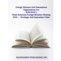 North American Foreign Ministers Meeting 2016 — Privileges And Immunities Order
