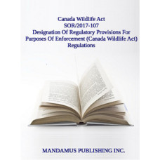 Designation Of Regulatory Provisions For Purposes Of Enforcement (Canada Wildlife Act) Regulations