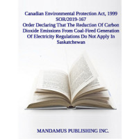 Order Declaring That The Reduction Of Carbon Dioxide Emissions From Coal-Fired Generation Of Electricity Regulations Do Not Apply In Saskatchewan