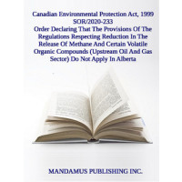 Order Declaring That The Provisions Of The Regulations Respecting Reduction In The Release Of Methane And Certain Volatile Organic Compounds (Upstream Oil And Gas Sector) Do Not Apply In Alberta