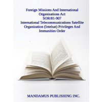 International Telecommunications Satellite Organization (Intelsat) Privileges And Immunities Order