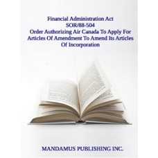 Order Authorizing Air Canada To Apply For Articles Of Amendment To Amend Its Articles Of Incorporation