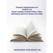 Royal Canadian Mounted Police, Police Information Retrieval System Fees Order
