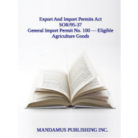General Import Permit No. 100 — Eligible Agriculture Goods