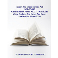 General Import Permit No. 3 — Wheat And Wheat Products And Barley And Barley Products For Personal Use