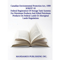Federal Registration Of Storage Tank Systems For Petroleum Products And Allied Petroleum Products On Federal Lands Or Aboriginal Lands Regulations
