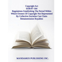 Regulations Establishing The Period Within Which Owners Of Copyright Not Represented By Collective Societies Can Claim Retransmission Royalties