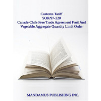 Canada-Chile Free Trade Agreement Fruit And Vegetable Aggregate Quantity Limit Order