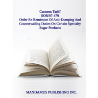 Order Respecting The Remission Of Anti-Dumping And Countervailing Duties On Certain Specialty Sugar Products