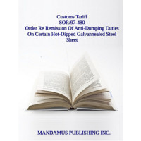 Order Respecting The Remission Of Anti-Dumping Duties On Certain Hot-Dipped Galvannealed Steel Sheet For Use In The Manufacture Of Non-Exposed Motor Vehicle Parts