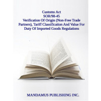 Verification Of Origin (Non-Free Trade Partners), Tariff Classification And Value For Duty Of Imported Goods Regulations