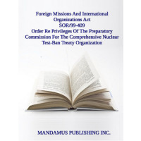 Order Respecting Privileges And Immunities In Relation To The Preparatory Commission For The Comprehensive Nuclear Test-Ban Treaty Organization And Its Provisional Technical Secretariat