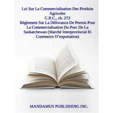 Règlement Sur La Délivrance De Permis Pour La Commercialisation Du Porc De La Saskatchewan (Marché Interprovincial Et Commerce D’exportation)