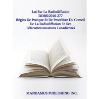 Règles De Pratique Et De Procédure Du Conseil De La Radiodiffusion Et Des Télécommunications Canadiennes
