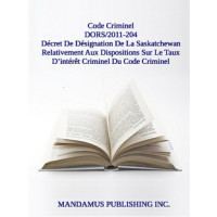 Décret De Désignation De La Saskatchewan Relativement Aux Dispositions Sur Le Taux D’intérêt Criminel Du Code Criminel